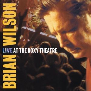 Brian Wilson Live at the Roxy Theatre, 2000