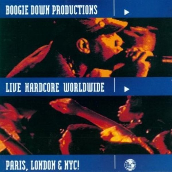 Boogie Down Productions Live Hardcore Worldwide, 1991