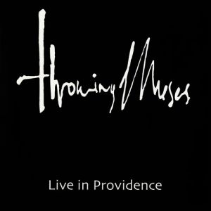 Throwing Muses Live In Providence, 2001