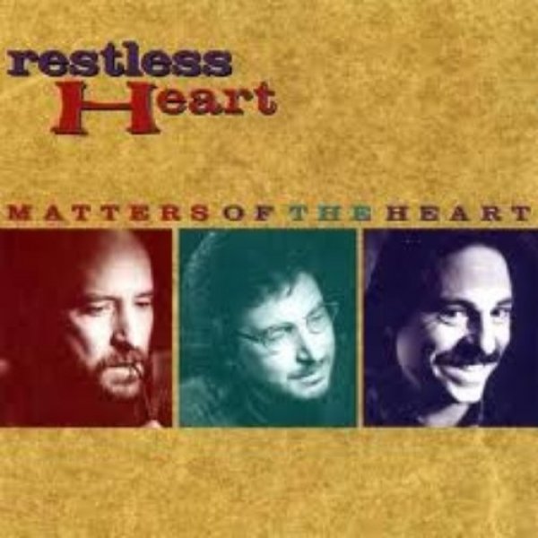 Restless Heart Matters of the Heart, 1994