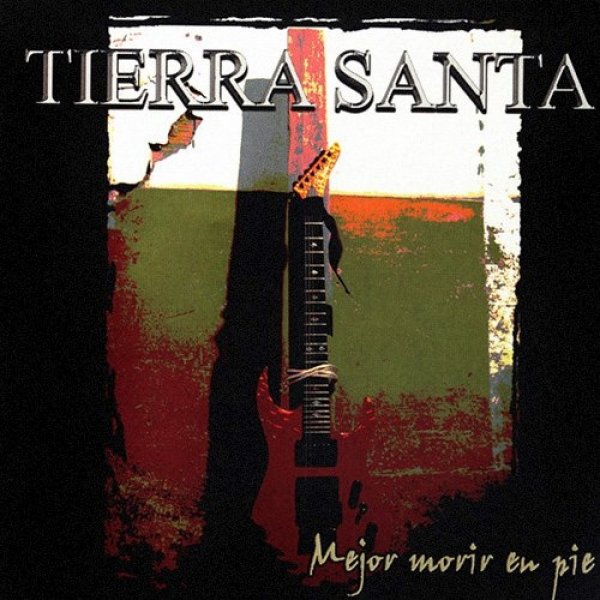 Tierra Santa Mejor Morir en Pie, 2006