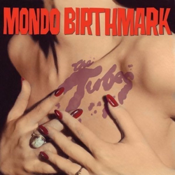 The Tubes Mondo Birthmark, 2009