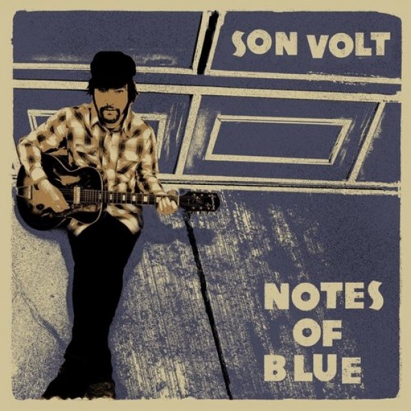 Son Volt Notes of Blue, 2017