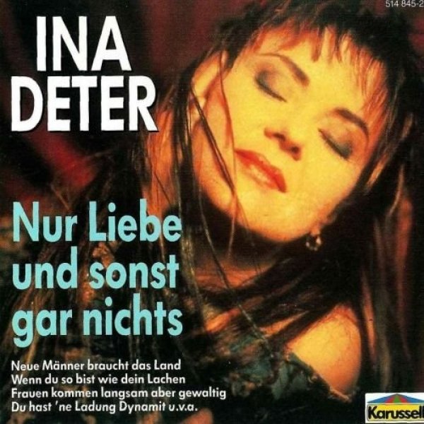 Ina Deter  Nur Liebe und sonst gar nichts, 1987