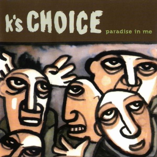 K's Choice Paradise in Me, 1996