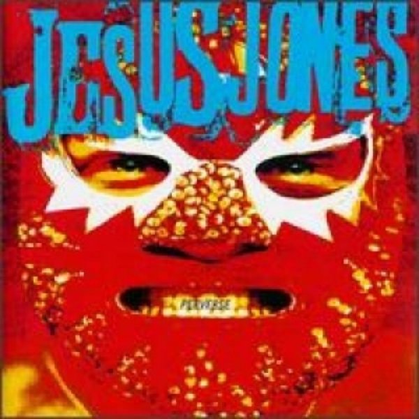 Jesus Jones Perverse, 1993