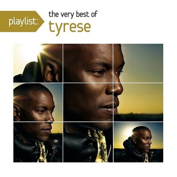 Playlist: The Very Best Of Tyrese Album 