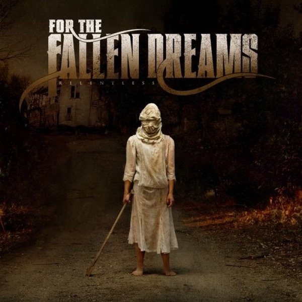 For the Fallen Dreams Relentless, 2009