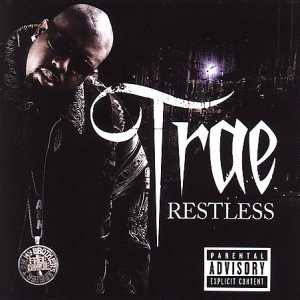 Trae tha Truth Restless, 2006