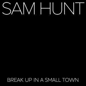 Break Up in a Small Town Album 