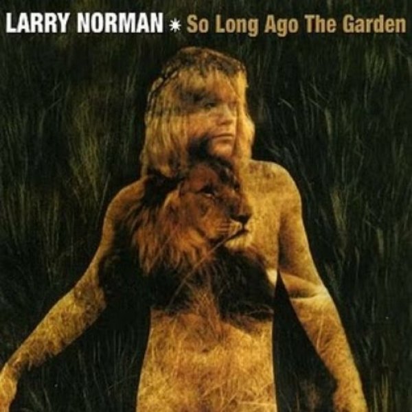 Larry Norman So Long Ago the Garden, 1973