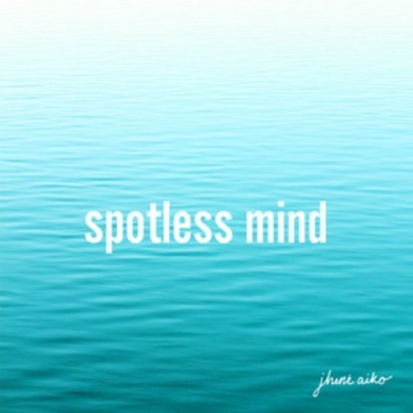 Jhené Aiko Spotless Mind, 2014