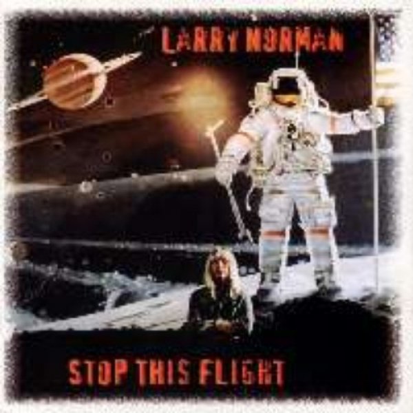 Larry Norman Stop This Flight, 1985