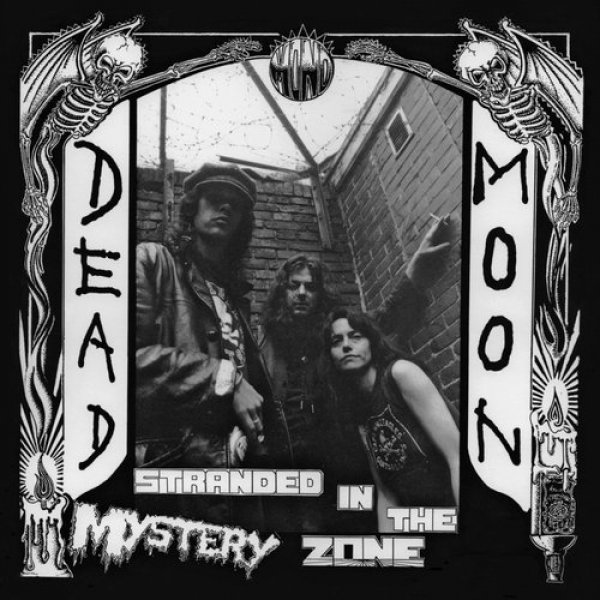 Dead Moon Stranded in the Mystery Zone, 1991