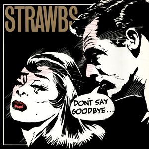 Strawbs Don't Say Goodbye, 1987