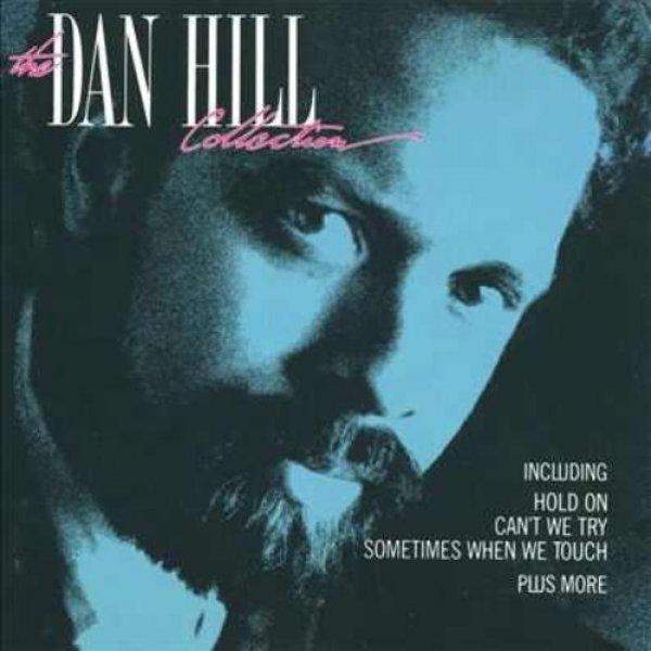 Dan Hill The Dan Hill Collection, 1989