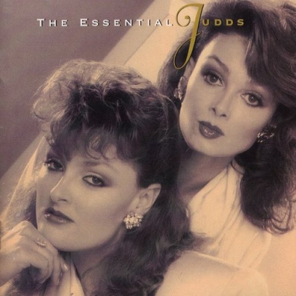 The Judds The Essential Judds, 1995