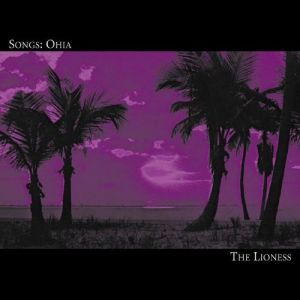 Songs: Ohia The Lioness, 2000