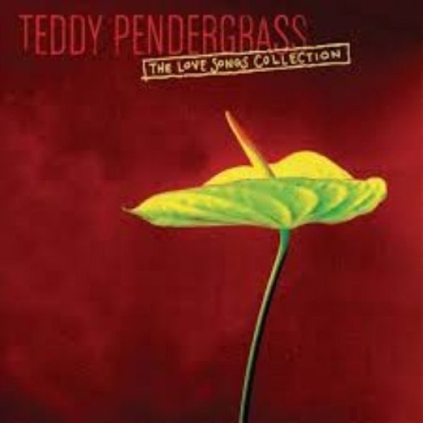 Teddy Pendergrass The Love Songs Collection, 2004