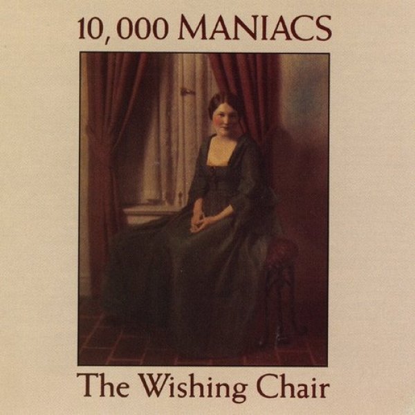 10,000 Maniacs The Wishing Chair, 1985