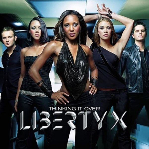 Liberty X Thinking It Over, 2002