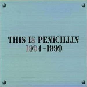PENICILLIN This is Penicillin 1994-1999, 1999