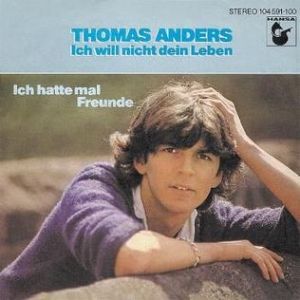 Thomas Anders Ich will nicht dein Leben, 1982