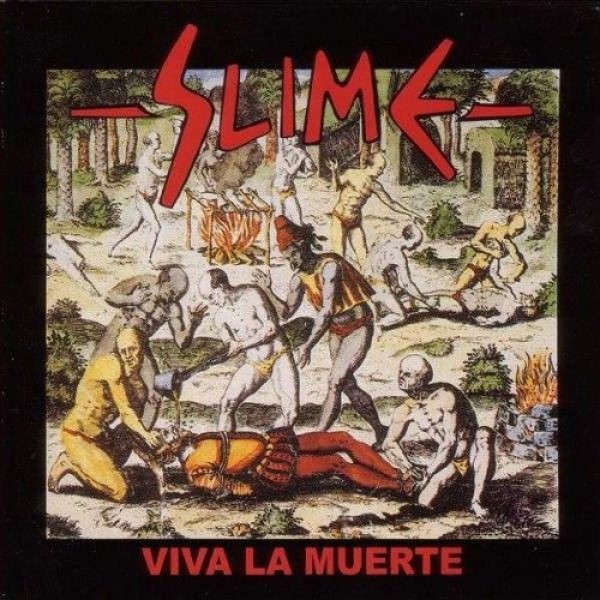 Slime  Viva la Muerte, 1992