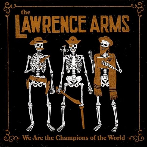 The Lawrence Arms We Are The Champions Of The World (A Retrospectus), 2018