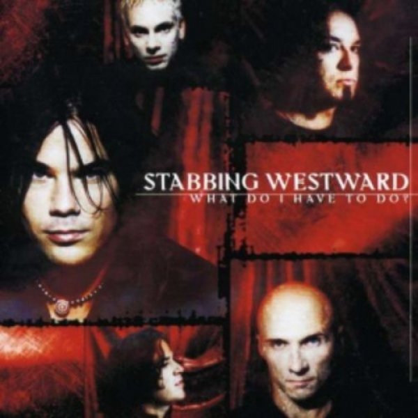 Stabbing Westward What Do I Have to Do?, 2003