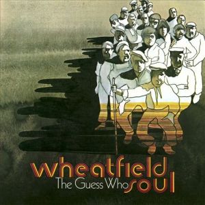 The Guess Who Wheatfield Soul, 1969