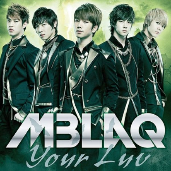 MBLAQ Your Luv, 2011