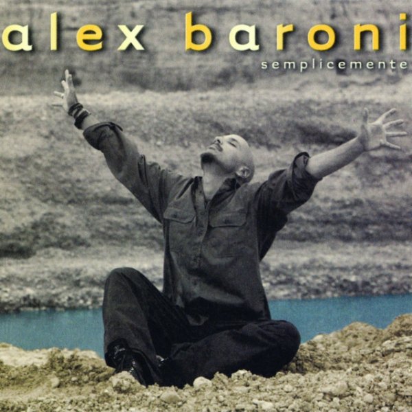 Alex Baroni Semplicemente, 2002