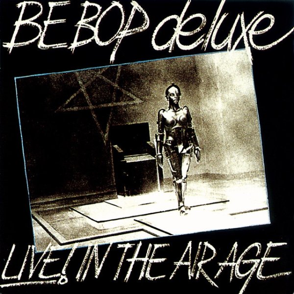 Be Bop Deluxe Live! In The Air Age, 1990
