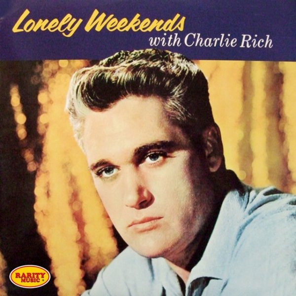 Lonely Weekends with Charlie Rich Album 