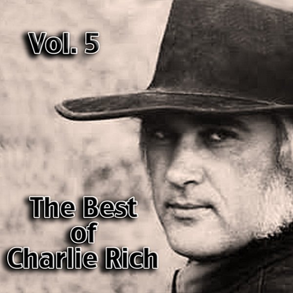 The Best of Charlie Rich, Vol. 5 Album 
