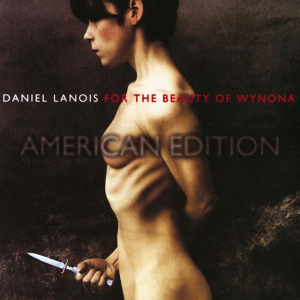 Daniel Lanois For The Beauty Of Wynona, 1993