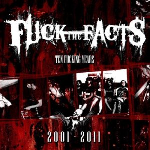 Ten Fucking Years (2001-2011) Album 