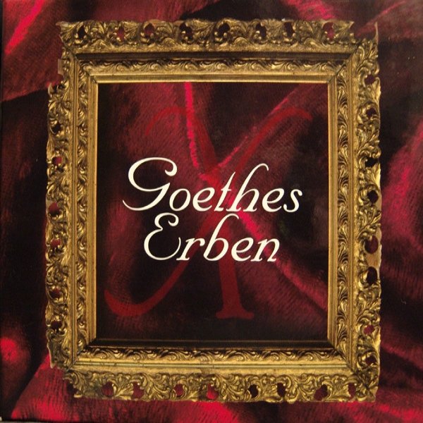 X - 10 Jahre Goethes Erben Album 