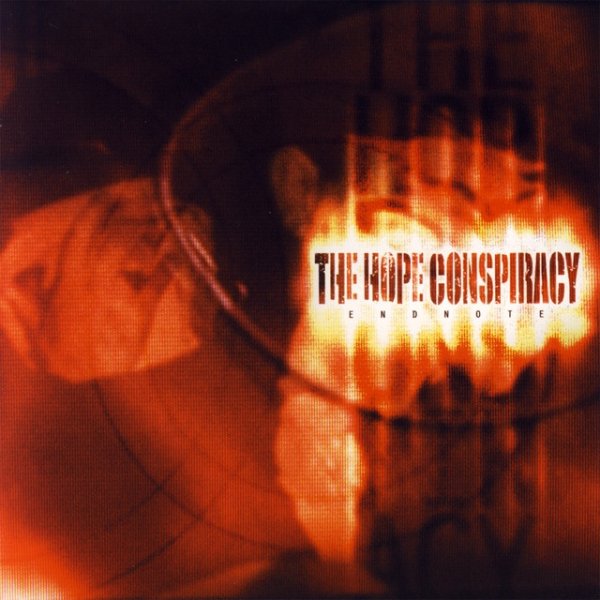 The Hope Conspiracy Endnote, 2002