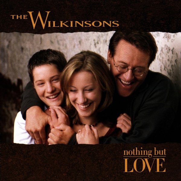 The Wilkinsons Nothing But Love, 1998