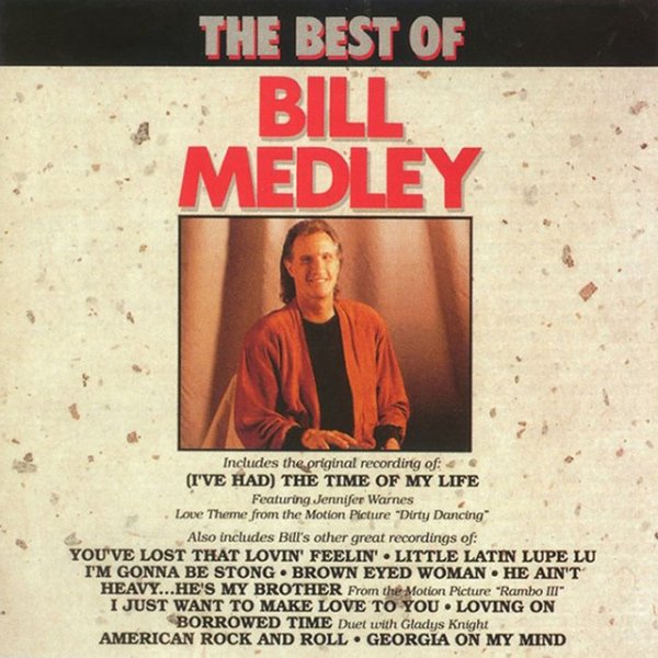Bill Medley The Best Of Bill Medley, 1990
