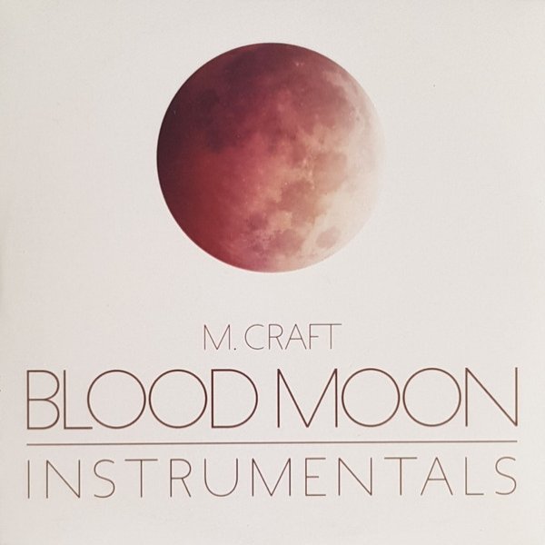 M. Craft Blood Moon Instrumentals, 2016