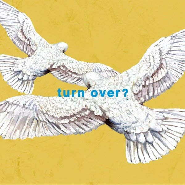 turn over? Album 