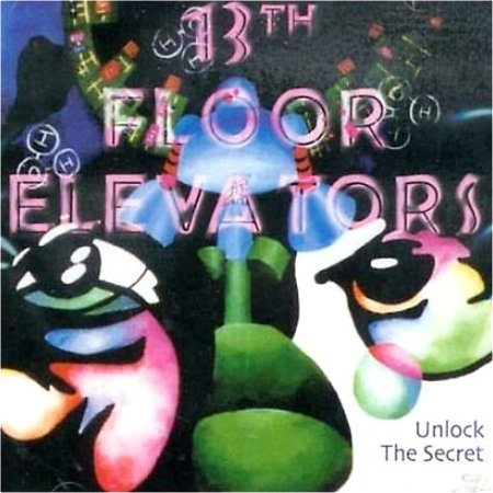 13th Floor Elevators Unlock The Secret, 2002