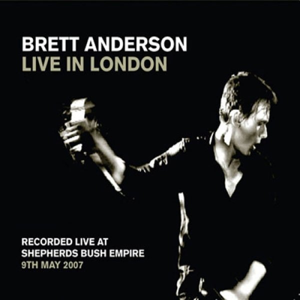 Brett Anderson Live In London, 2007
