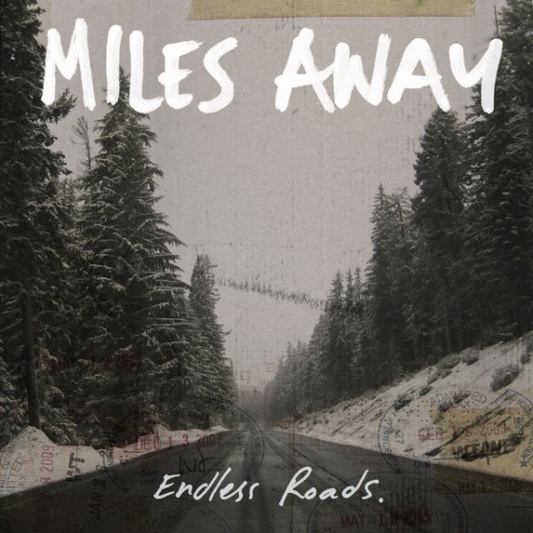 Miles Away Endless Roads, 2010