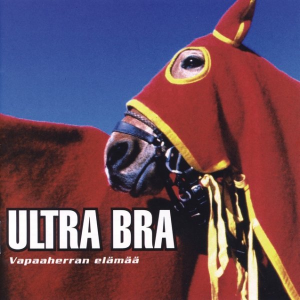 Ultra Bra Vapaaherran elämää, 1996