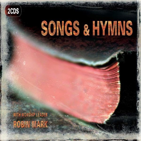 Robin Mark Songs And Hymns, 2005