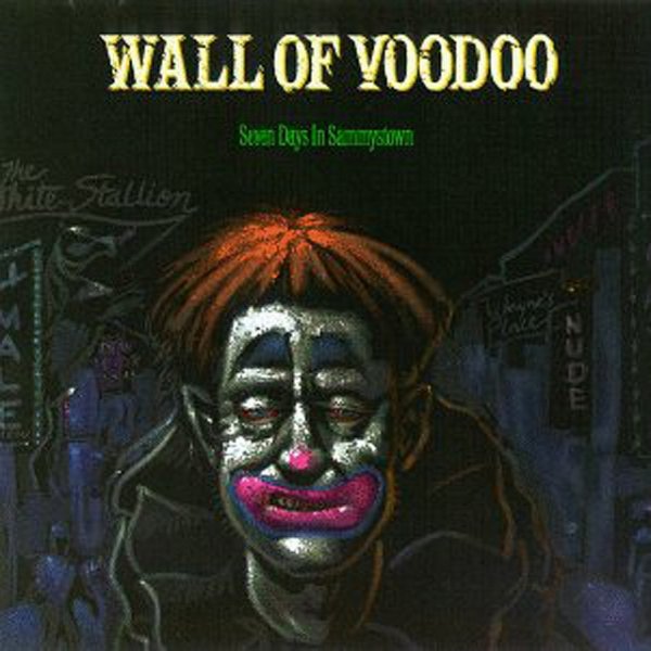 Wall of Voodoo Seven Days In Sammystown, 1985